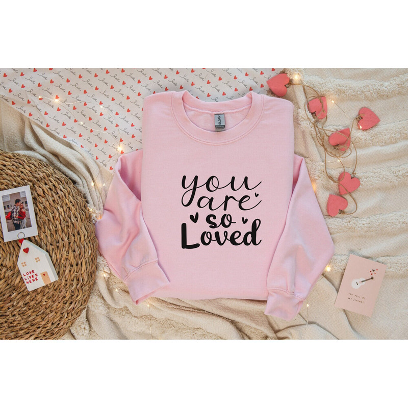 You Are So Loved  Sweatshirt, Couple  Sweatshirt, Love Sweater, Retro Sweatshirt, Crewneck Sweater, Couple Gift.jpg