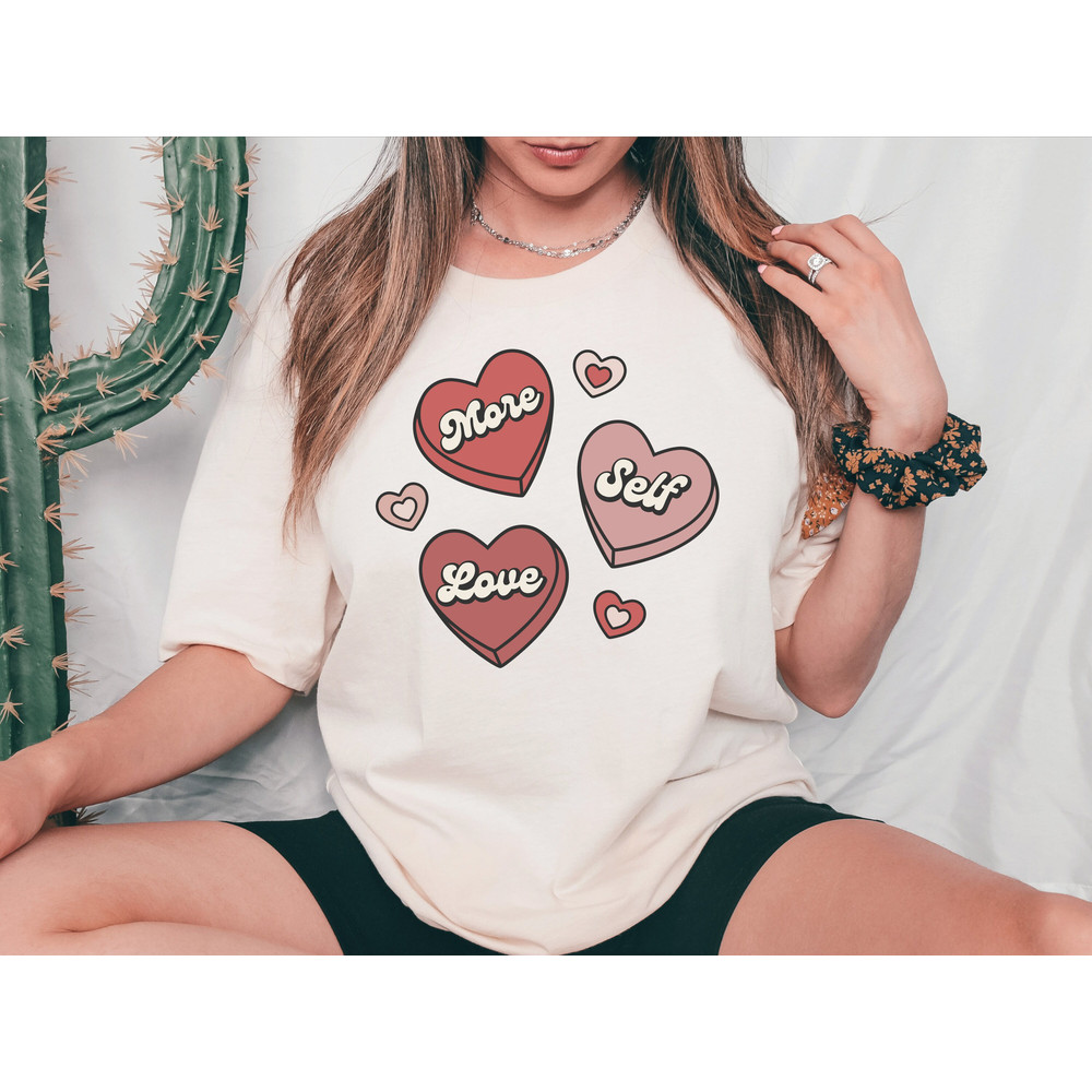 More Self Love Shirt, Valentine's Day Shirt, Self Love Shirt, Positive Shirt, Valentine Sweatshirt, Love Yourself Shirt, Funny Valentines.jpg