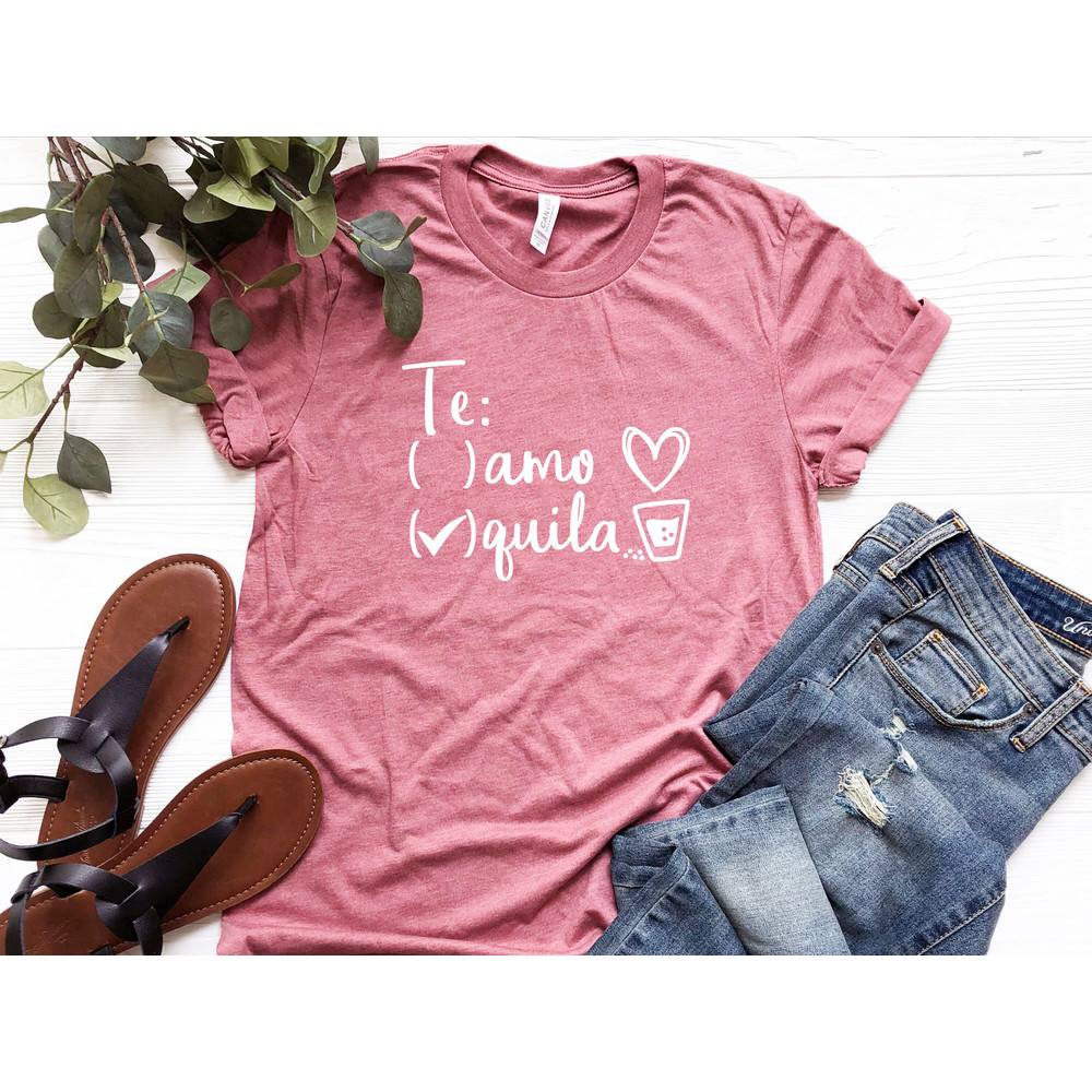 Te Amo Tequila Shirt, Party Shirt, Day Drinking Shirt, Alcohol Shirt, Funny Valentines Day Shirt, Mexican Shirt, Boyfriend Girlfriend Shirts.jpg
