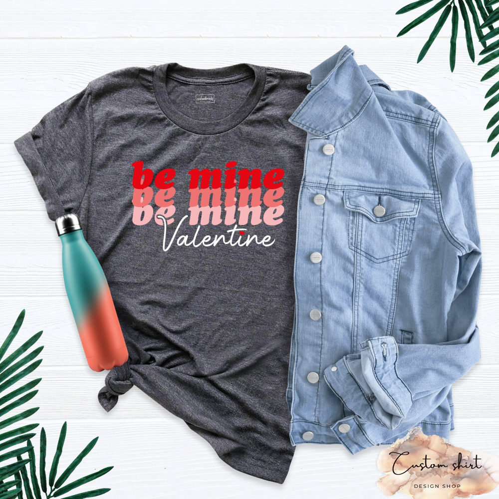Be Mine Valentine Shirt, Retro Style Shirt, Love Shirt, Happy Valentine Tee, Valentines Day Gift, Gift For Girlfriend, Gift For Boyfriend.jpg
