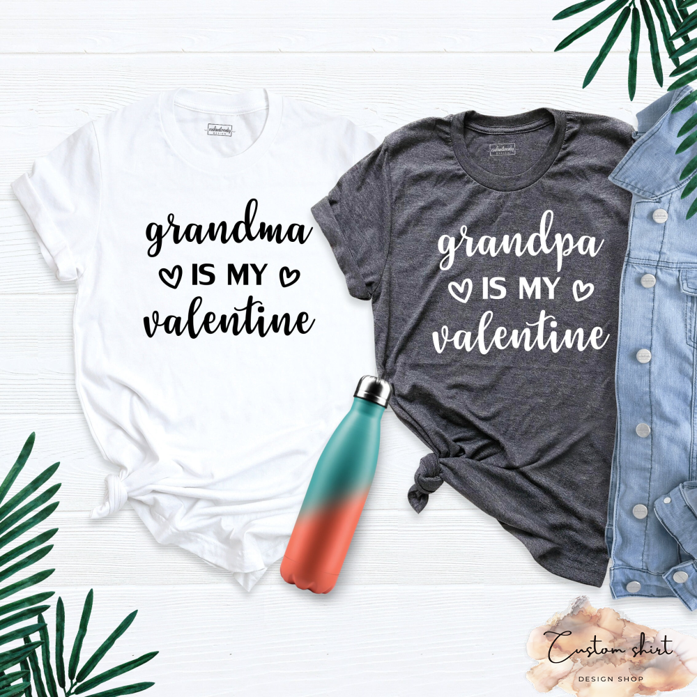 Grandma is my Valentine Shirt, Grandpa is my Valentine Shirt, Grandparents Valentines Day Shirt, Mimi Love Shirt, Papa Love Shirt.jpg