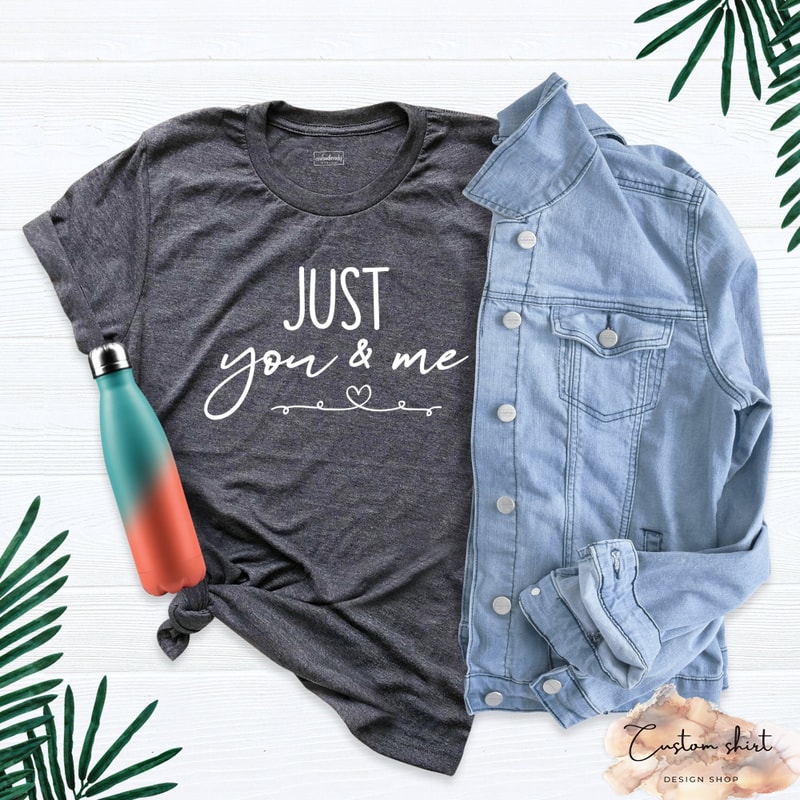 Just You And Me Couples Shirt, Valentines Day Shirt, Love Shirt, Couples Shirts, Husband and Wife Outfit, Short Sleeve Shirt, Newlywed Shirt.jpg
