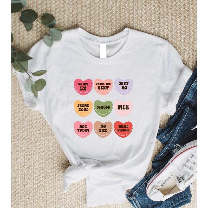 Conversation Hearts Valentine T-shirt, Single Valentine Tee, Not Today Cupid Shirt, Candy Heart Valentine T-Shirt, Valentine Gift T-Shirt.jpg