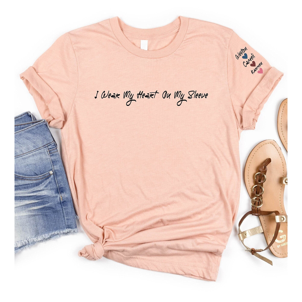 I Wear My Heart On My Sleeve Shirt, Custom Mama Shirt with Children Name on Sleeve, Gift for Her, My Mom My Valentines, Kids Names On Sleeve.jpg