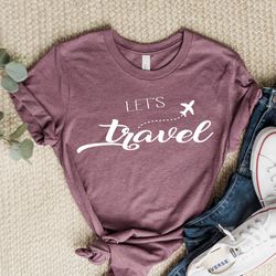 lets travel shirt, travel lover gift, travel plane t-shirt, heart vacation shirt, love travel shirt, road trip shirt, ti
