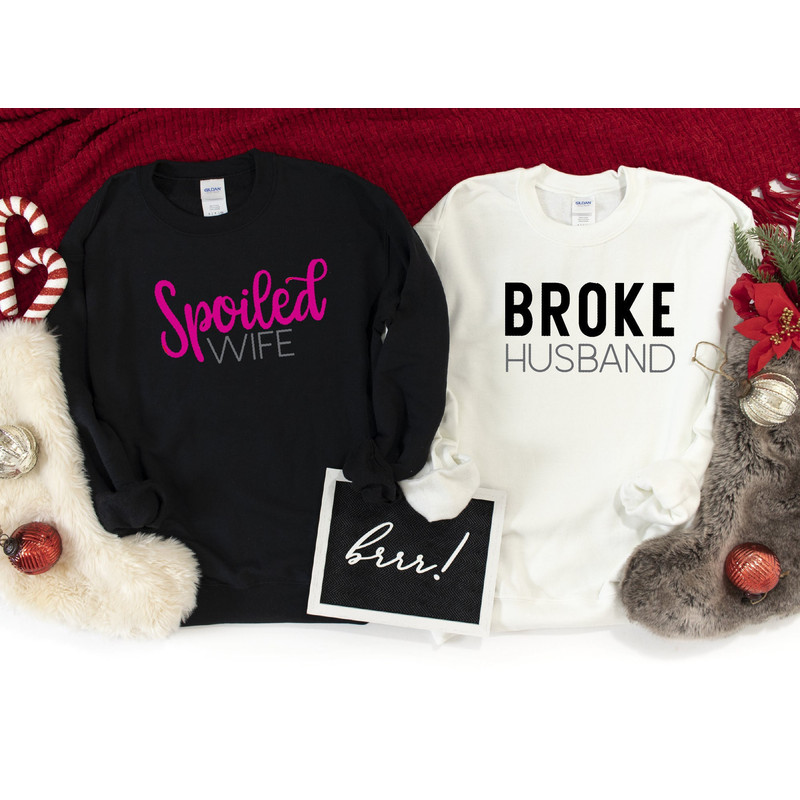 Broke Husband and Spoiled Wife Sweatshirts, Matching Shirt, Couple Sweatshirt, Hubby and Wifey Hoodie, Matching Couple Shirts, His and Hers.jpg