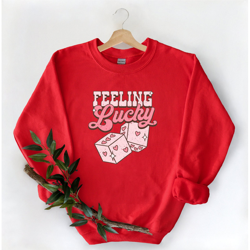 Feeling Lucky Sweatshirt, Valentines Day Shirt, Pink Dice Shirt, Retro Valentines Day Dice Shirt, Cute Valentine Tee, Valentines Day Gift.jpg
