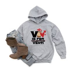 v is for venti valentine coffee hoodie, coffee lover hoodie, coffee is my valentine shirt, valentines day hoodie, coffee