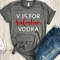 V is for valentine vodka shirt - anti valentine tee - valentines day shirt - single for valentines day - funny anti valentine tee.jpg