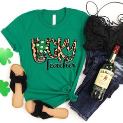 st patricks day lucky teacher shirt,st patricks day shirt,patricks day teacher gift,four leaf clover,shamrock shirts,iri