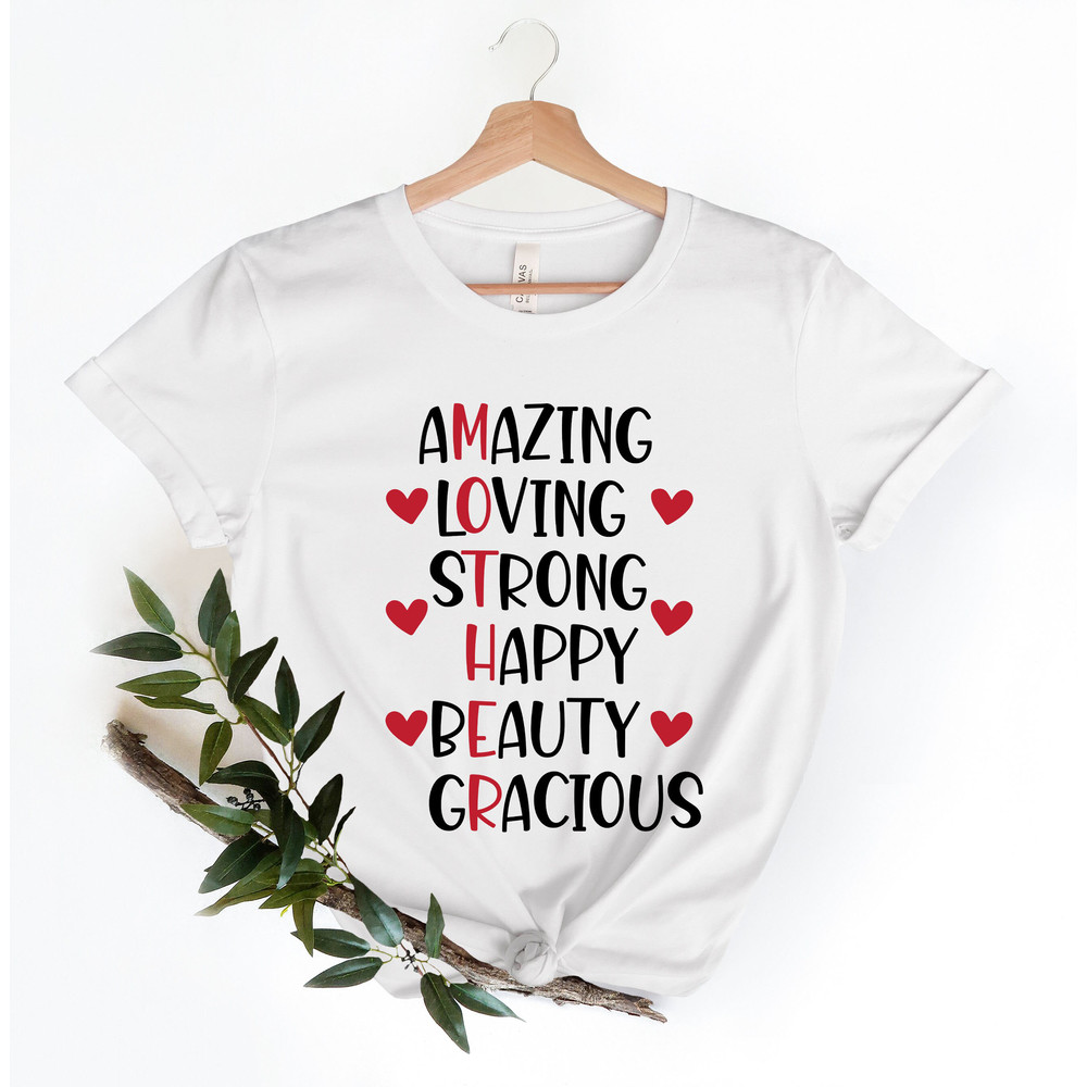 Mother Acrostic T-Shirt, Amazing Loving Strong Happy Beauty Gracious Shirt, Mother's Day Gift Shirt, Gift For Mom, Mom Shirt, Mom Life Tee.jpg
