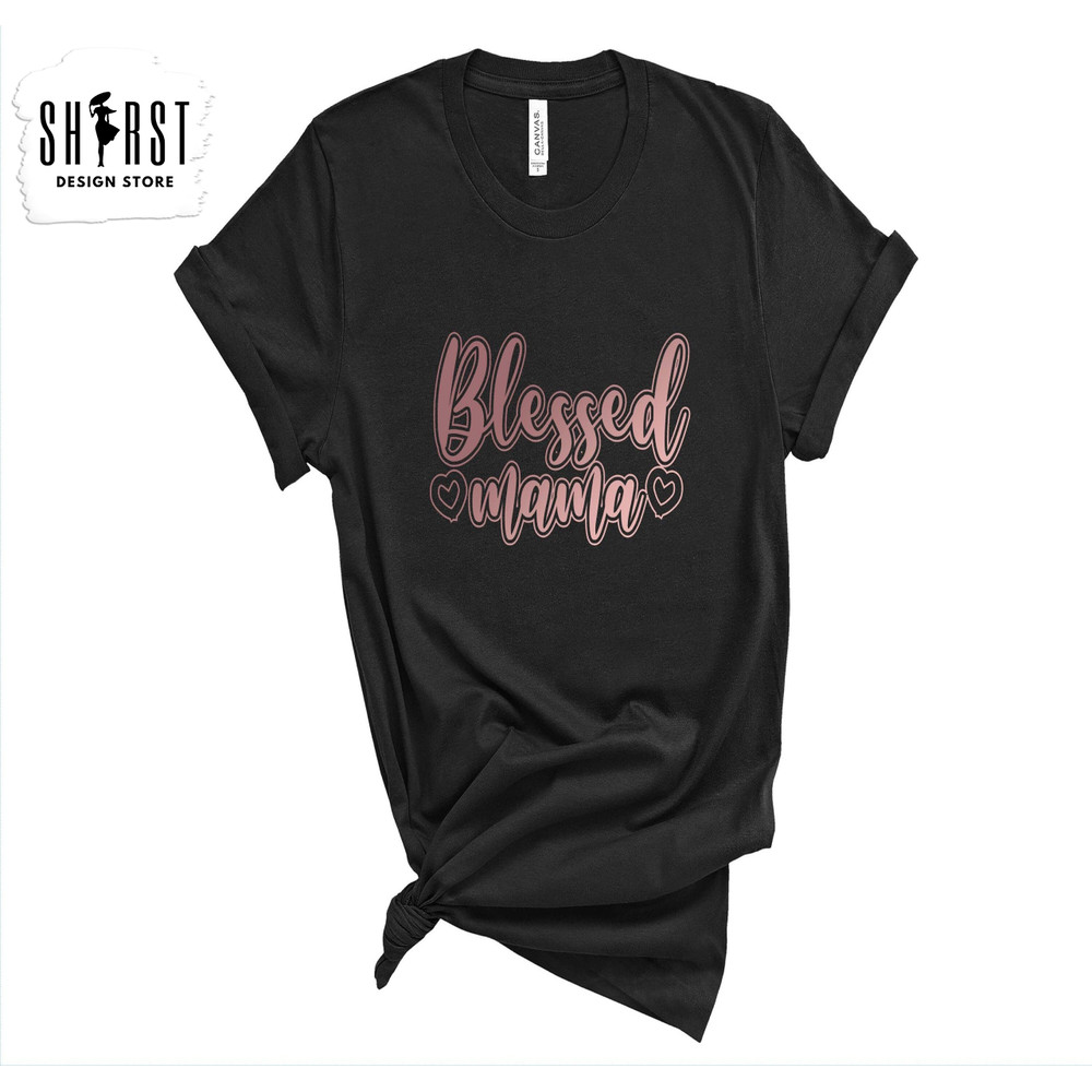 Blessed Mama Shirt, Mothers Day Shirt, Shirt for Mom, Birthday Gift for Mom, Shirt Gift for Her, Cute Mom Shirt, Mama Crewneck Shirt.jpg