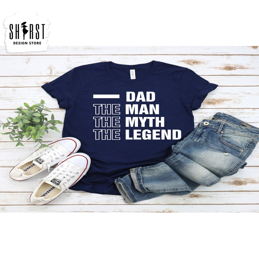 Dad Shirt, The Man Shirt, The Myth, The Legend, Dad Gift, Fathers Day Shirt, Legend Dad Shirt, Man Myth Legend Shirt, Cool Dad Tee, Dad Gift.jpg