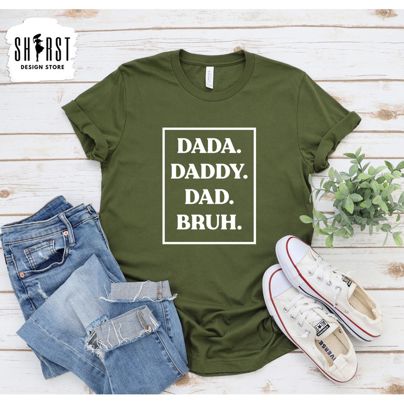 Dada Daddy Dad Bruh Shirt, Fathers Day Shirt, Fathers Favorite Tee, Fathers Day Gift, Funny Gift For Dad, Funny Shirt for Dad, Dads Birthday.jpg