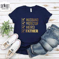husband protector hero father shirt, fathers day shirt, dads birthday tee, fathers day gift, shirt for husband, shirt f