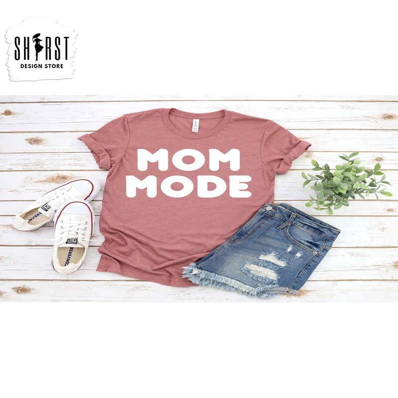 Mom Mode Shirt, Mother's Day Shirt, Mom Mode All Day Every Day Shirt, New Mom Gift, Mothers Day Gift, Gift for Mom, Baby Shower Gift,Mom Tee.jpg