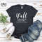 Y' All Gonna Shirt, Funny Mom Shirt,  Mothers Day Shirt, Mom Life Shirt, Strong As a Mother, Shirt Gift for Mama, Mom To Be T-Shirt, Mommy T.jpg