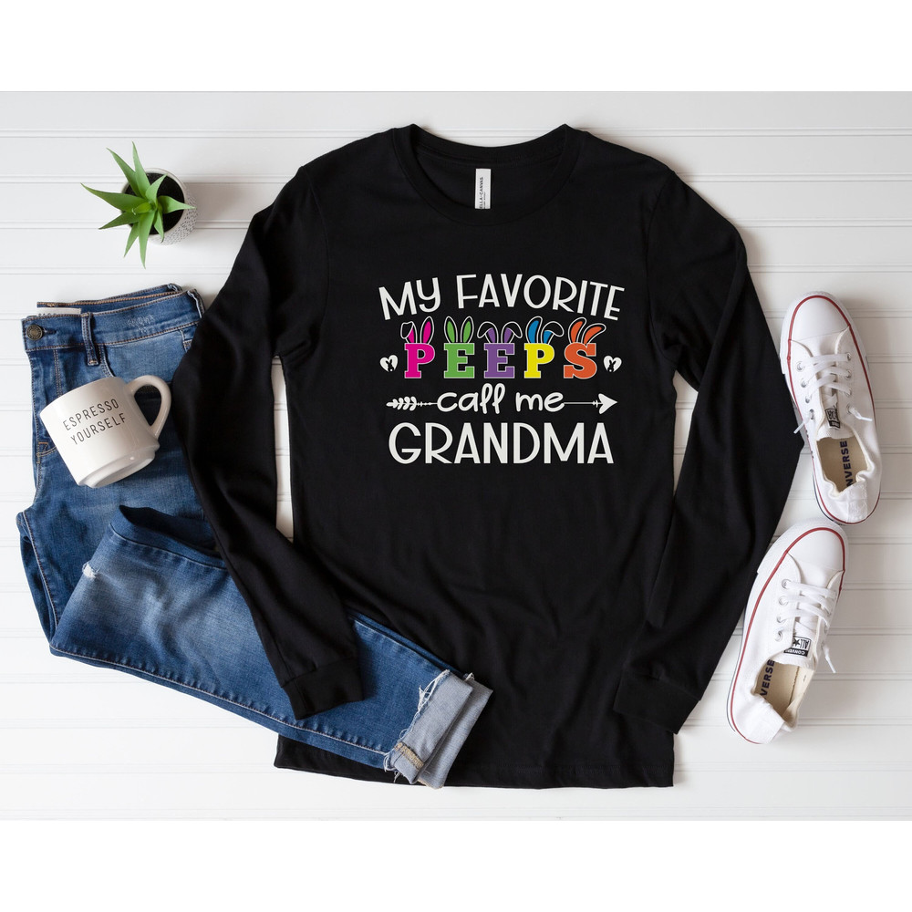 Custom My Favorite Peeps call me Grandma Long Sleeve Easter Shirt, Gift For Grandma, Grandma Easter Gift, Nana Easter Shirt, Mimi Easter Tee.jpg