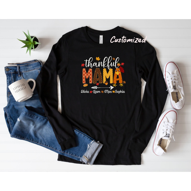Custom Thankful Mama Long Sleeve Shirt, Personalized Mama Thanksgiving Shirt with kids name, Nana Thanksgiving Gift, Thankful Grandma.jpg