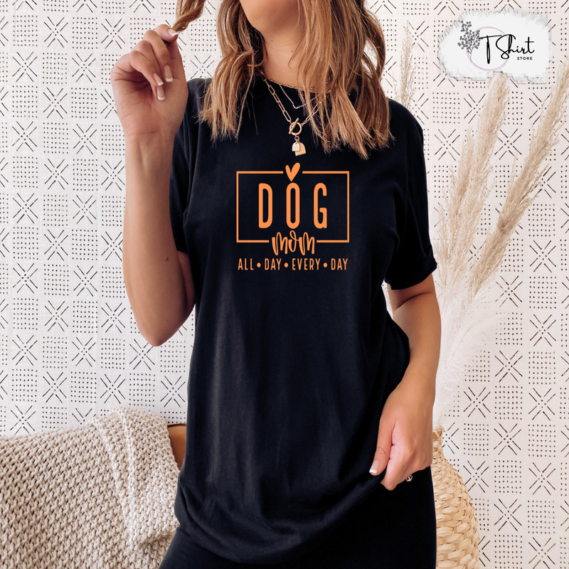 Dog Mom All Day Everyday Mother ShirtDog Lover Mom ShirtFurry Lover Mom ShirtFunny Mother's Day ShirtCool Mom ShirtDog Lover Wife Shirt.jpg