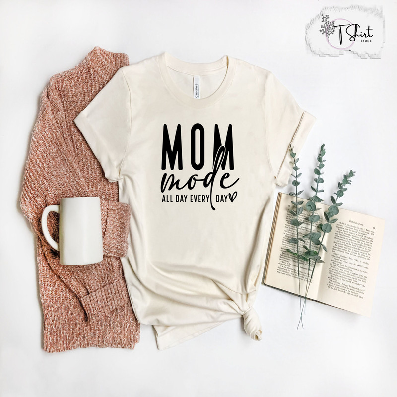 Mom Mode Everyday ShirtFunny Mother's Day ShirtCool Mom ShirtWife Shirt for Mother's DayCute Mom Shirt Mother's Day Gift.jpg