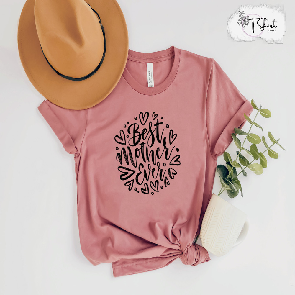 Mother's Day Best Mom Ever ShirtBest Mom Ever ShirtMom ShirtMama Shirt Mother's Day GiftMother's Day Shirt 1.jpg