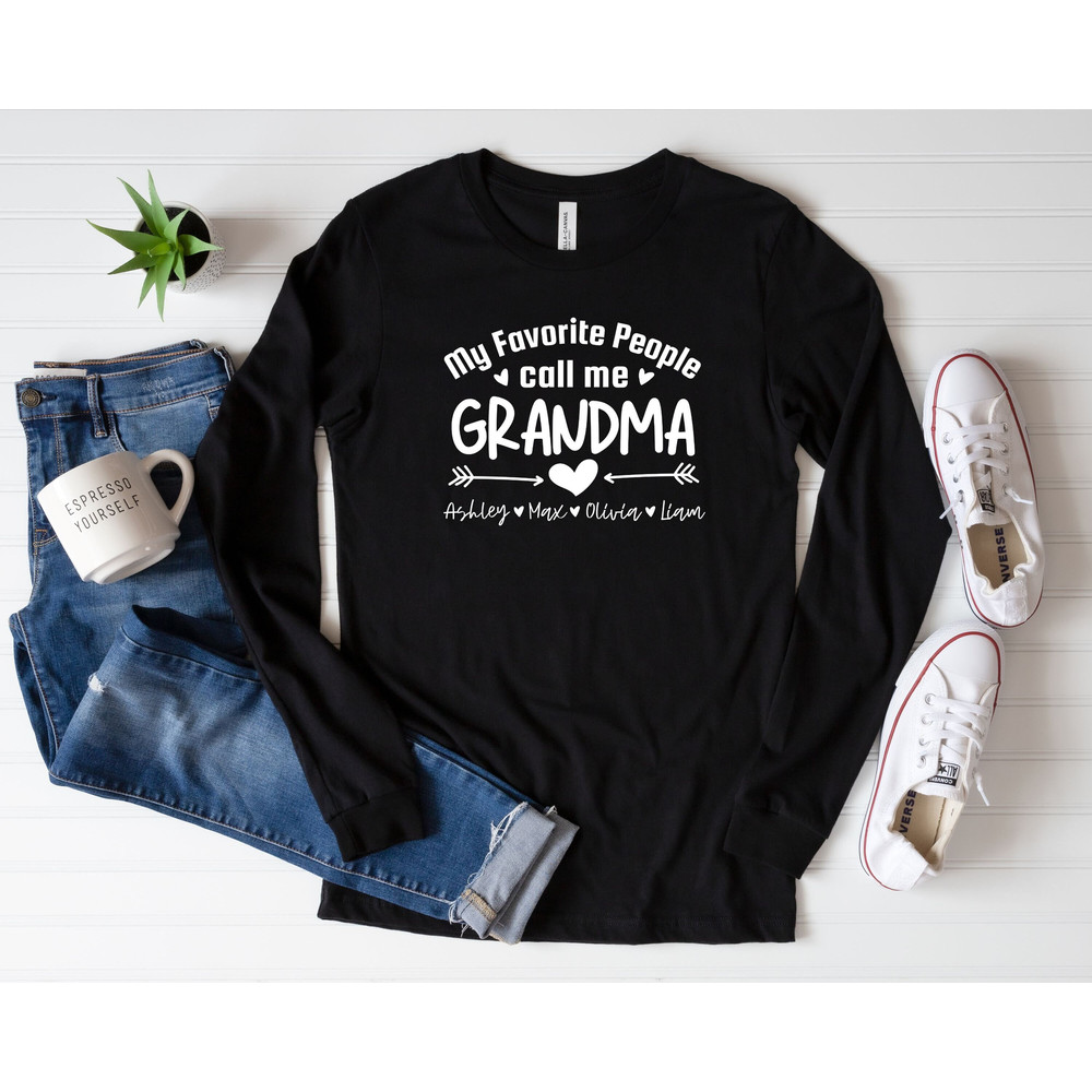 My Favorite People Call me Grandma Long Sleeve Shirt, Personalized Grandma Shirt with Grandkids Name, Gift For Grandma, Mothers Day Gift.jpg