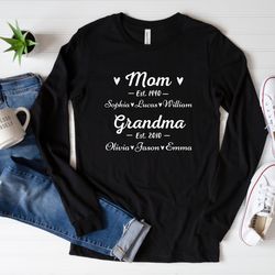 personalized mom est grandma est long sleeve shirt, grandkids name shirt, mothers day gift, custom grandma shirt, gift f