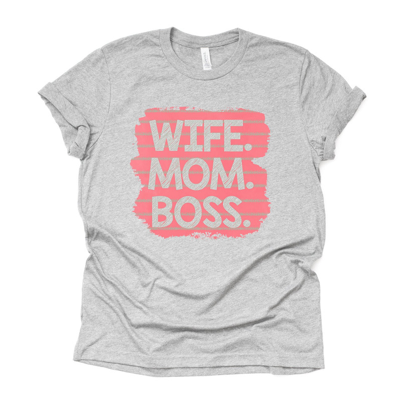 Mom Shirt, Gift for Mom for Mother's Day, Wife, Mom, Boss Design on premium unisex shirt, 2 color choices, 2X, 3X, 4X, plus sizes.jpg