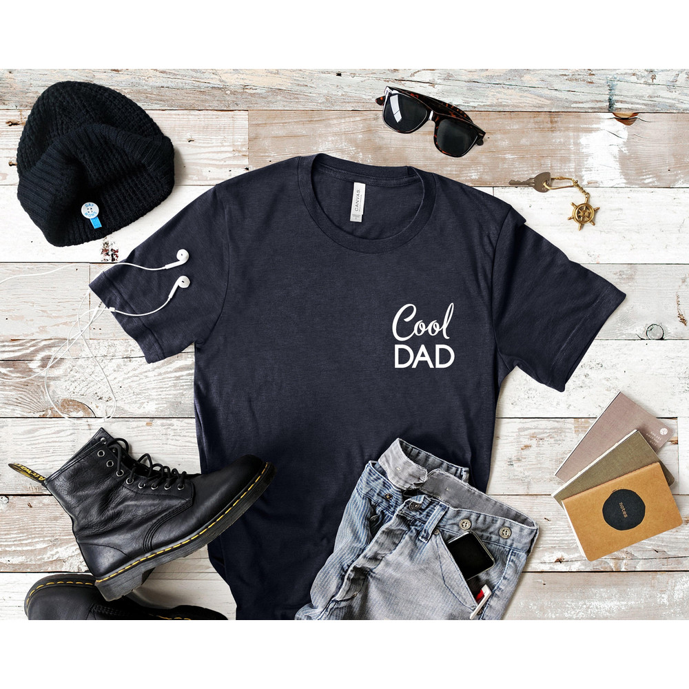 Cool Dad Shirt, Dad Shirt, Dad T-Shirt, Father's Day Shirt, Father's Day Gift, Dad TShirt, Daddy Shirt, New Dad Shirt, Dad Gift, Cool Dad 1.jpg