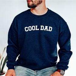 cool dad crewneck sweatshirt, dad shirts, dad t-shirt, fathers day gift from wife from kids, best dad tshirt, daddy shir