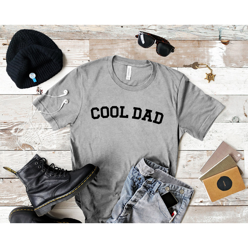 Cool Dad Shirt, Dad Shirt, Dad T-Shirt, Father's Day Shirt, Father's Day Gift, Dad TShirt, Daddy Shirt, New Dad Shirt, Dad Gift, Cool Dad.jpg