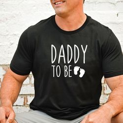daddy to be shirt, dad to be tshirt, new dad t-shirt, dadlife, dad pregnancy announcement, dad baby announcement, expect