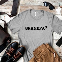 grandpa of 3 shirt, grandpa of three, grandpa of 4 shirt, grandpa graphic tee, new grandpa shirt, gift for grandpa, gran