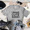 I Make Cute Babies Shirt, Gift for New Dad, Funny Dad Shirt, Gift for Husband, Daughter Gift for Dad, New Dad Shirt, Father's Day Shirt.jpg