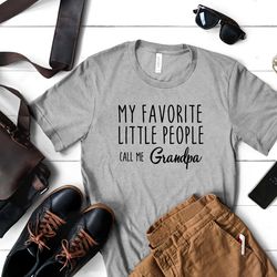 my favorite little people call me grandpa shirt  new grandpa gift  shirts for grandpa  fathers day gift for grandpa  gif