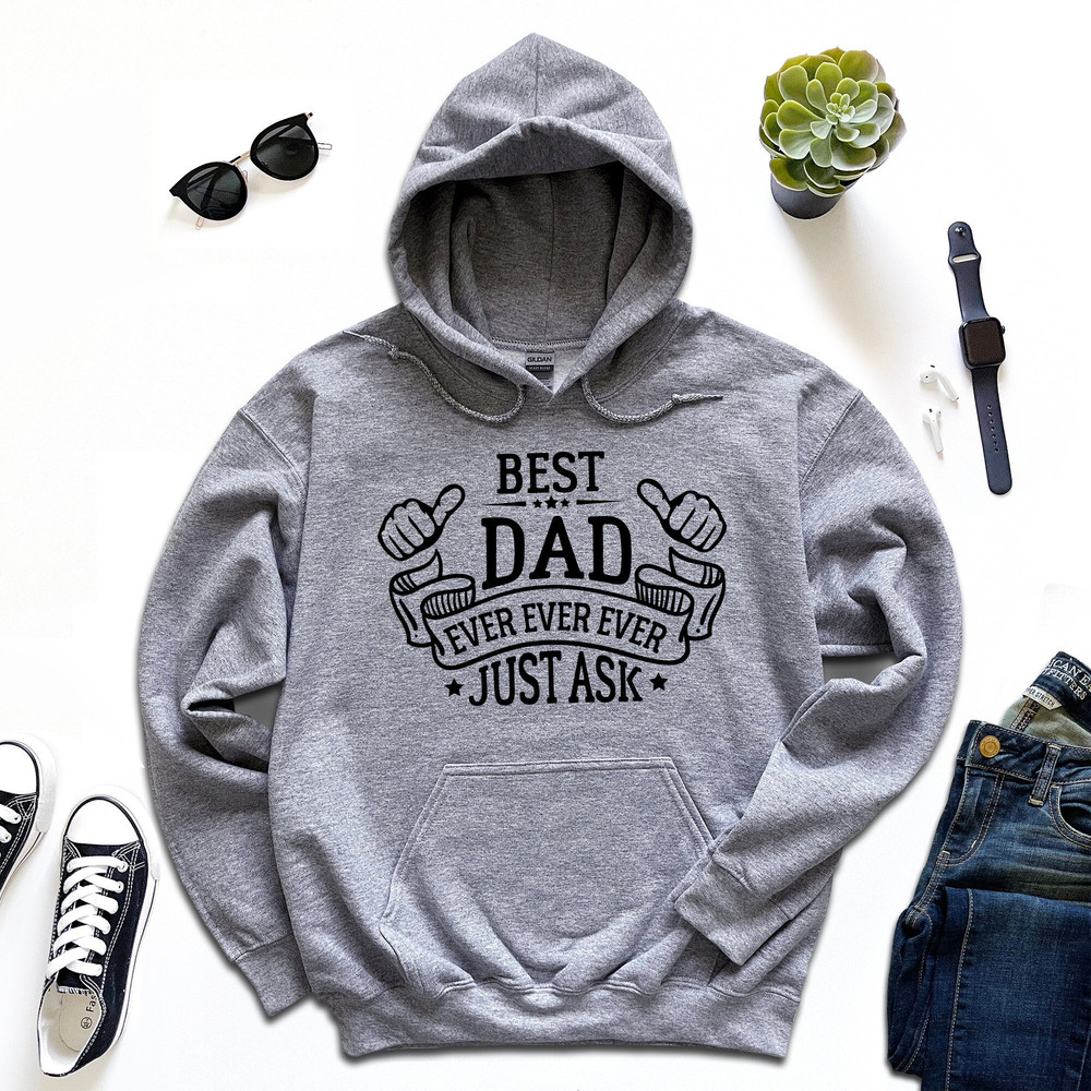 Best Dad Ever Hoodie, Happy Fathers Day Hoodie, Best Father Hoodie, Funny Dad Hoodie, I Mean Father Hoodie, Step Dad Hoodie, New Dad Hoodie.jpg