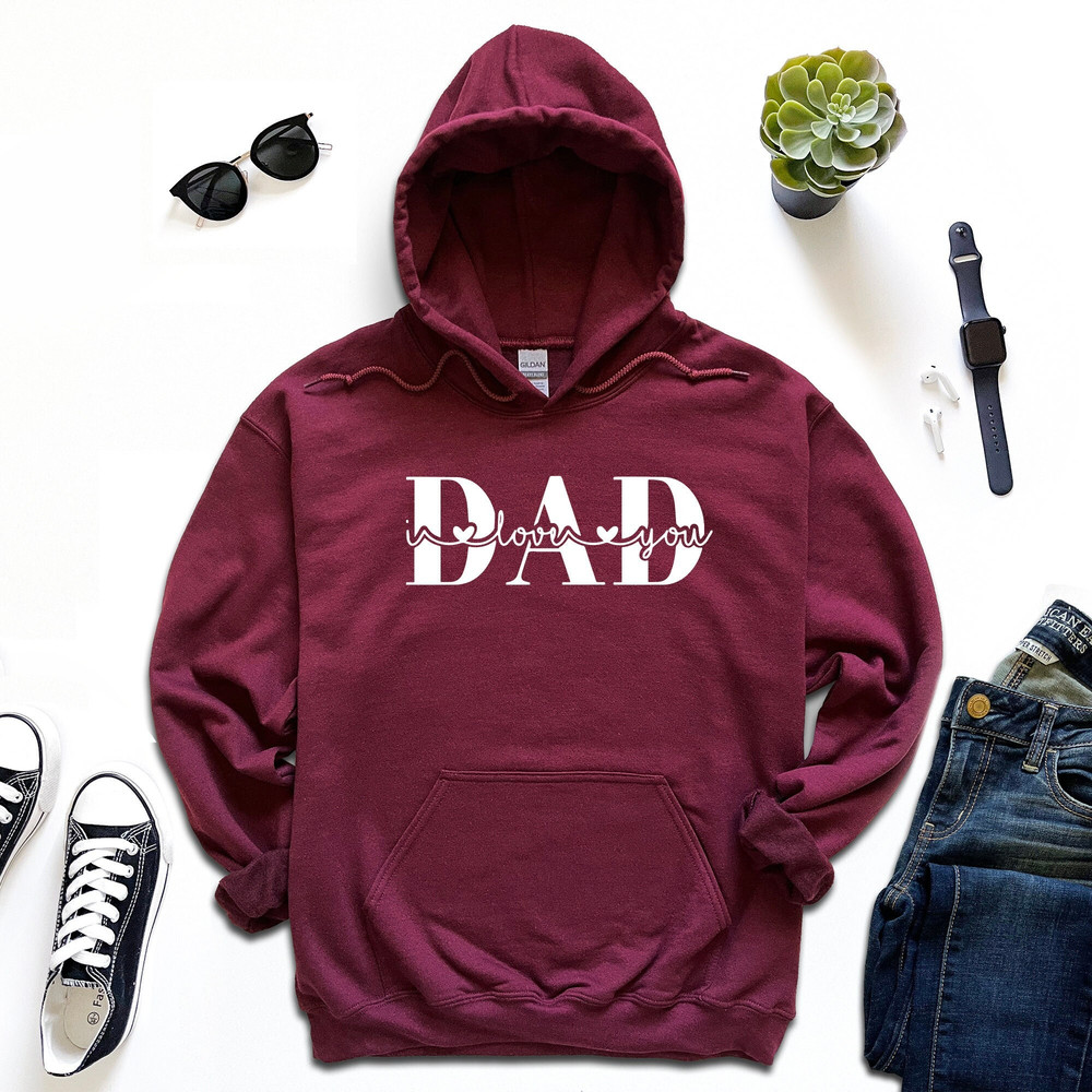 Dad I Love You Hoodie, Heart Father Hoodie, Love Fatherhood Hoodie, Dad and Son Hoodie, I Mean Father Hoodie, Father Est 2022 Hoodie.jpg