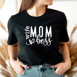 wife mom boss shirt, mothers day sweatshirt hoodie, mom gift t-shirt, cute gift for mom, mothers day shirt, women boss s