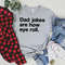 Dad Jokes Are How Eye Roll Shirt  Funny Shirt Men - Fathers Day Gift - Husband Gift - Dad Gift - Funny TShirt - Funny Gift.jpg