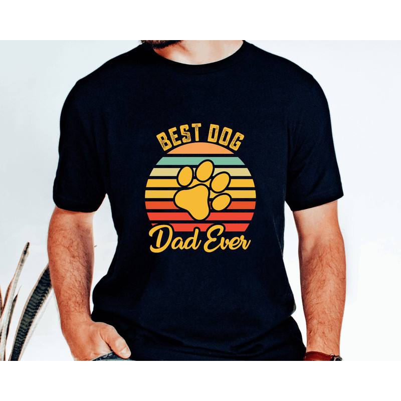 Dog Dad Shirt,Best Dog Dad Ever Shirt,Fathers Day Gift,Dog Lover Gift Funny Shirt Men,Husband Gift,Dad Gift,Father shirt,Father day shirt 1.jpg