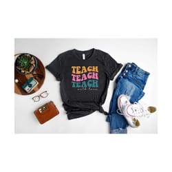 teach with love shirt, teacher shirt, teacher appreciation tshirt, 2nd grade teacher tee, math teacher shirt, specials t