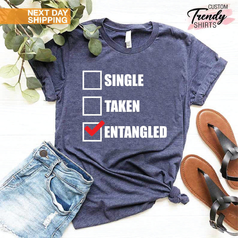 Relationship Status Shirt, Single Shirt, Gift for Single Men, Gift for Single Women, Single Guy Shirt, Sarcastic Shirt, Funny Valentines Tee.jpg