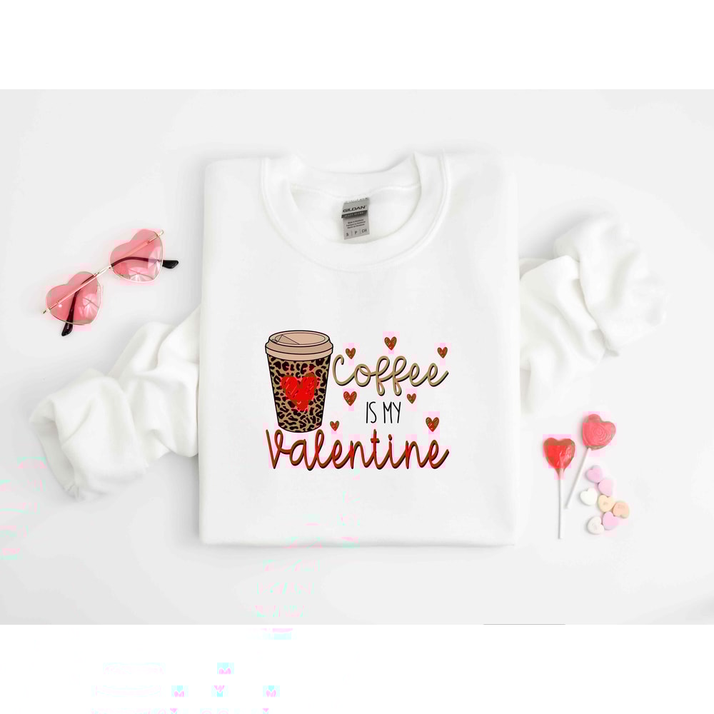 Valentines Day Coffee is My Valentine Shirts For Women Men Tee, Cute Valentine Shirt, Family Squad Christmas Mardi Gras Cat Dog.jpg