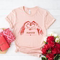 valentines day forever hands love shirts for women tee tshirt , valentine gift heart love mama dady birthday nurse cat