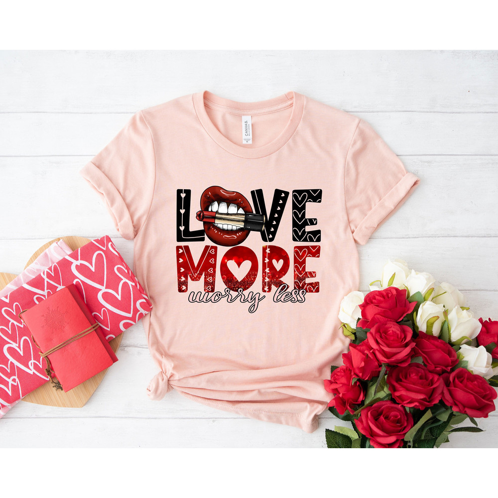 Valentines Day Love More Lips Love Shirts For Women Tee Tshirt , Valentine Gift Heart Love Mama Dady Birthday Nurse Cat Dog Mom Dad.jpg