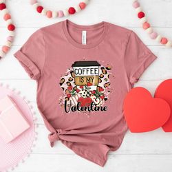 valentines day shirt coffe is my love shirts for women tee  tshirt , valentine gift heart love mama dady birthday nurse