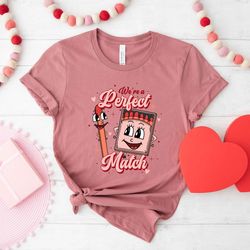 valentines day we are perfect match for women tee tshirt , valentine gift heart love mama dady coffee birthday nurse ma