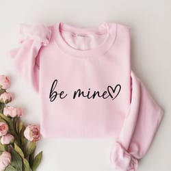 be mine sweatshirt, valentines day shirt, love sweatshirt, gifts for her, valentines sweatshirt, matching valentine, gif