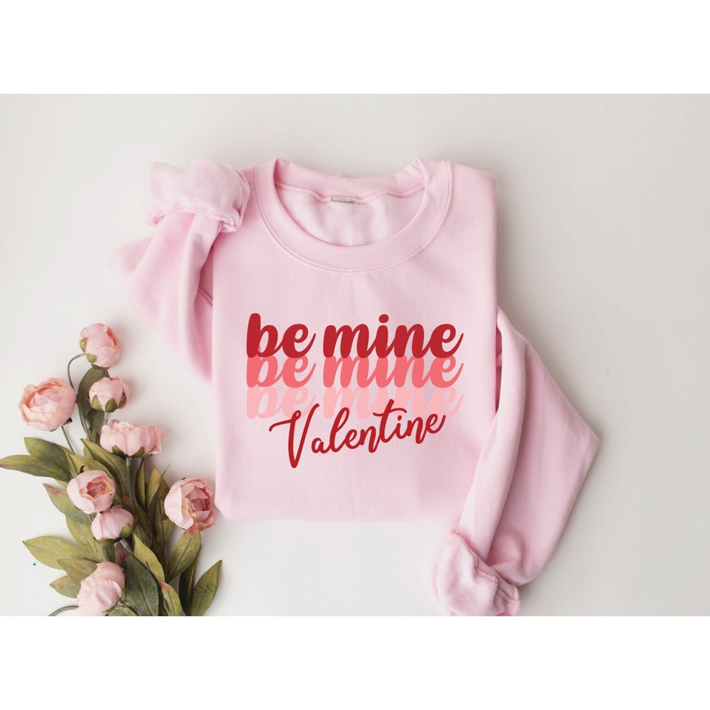 Be Mine Sweatshirt, Valentines Sweater, Valentine's Day Shirt, Love Sweatshirt, Gifts For Her, Valentines Sweatshirt, Couples Gifts 1.jpg